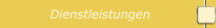 Dienstleistungen